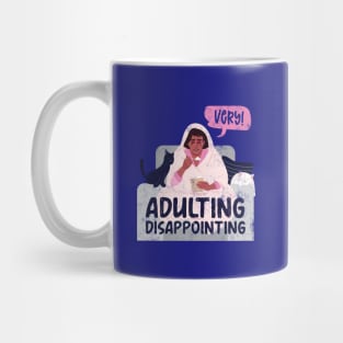 Adulting very disappointing Mug